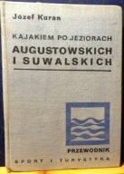 Kajakiem po jeziorach augustowskich i suwalskich, Józef KURAN [SiT 1976]