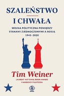 SZALEŃSTWO I CHWAŁA Weiner