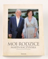 Moi Rodzice Marta Kaczyńska rozmawiała Dorota Łosiewicz