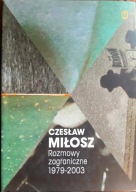 Rozmowy zagraniczne 1979-2003 Czesław Miłosz