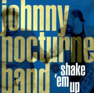 Johnny Nocturne Band-Shake'Em Up/Bullseye