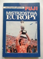 Encyklopedia piłkarska Fuji tom 3 Mistrzostwa Europy Andrzej Gowarzewski