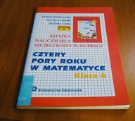 Cztery pory roku w matematyce książka nauczyciela klasa 6 Joanna Janikowska