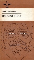 OSTATNI STOIK JOHN GALSWORTHY