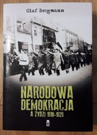 O. Bergmann, Narodowa Demokracja a Żydzi 1918-1929, Poznań 2015