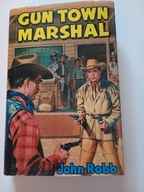 GUN TOWN MARSHAL John Robb
