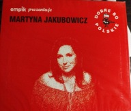 MARTYNA JAKUBOWICZ CD Dobre bo polskie Best