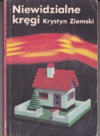 Niewidzialne kręgi Krystyn Ziemski