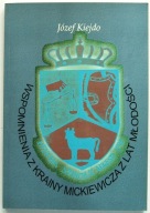 WSPOMNIENIA Z KRAINY MICKIEWICZA Z LAT MŁODOŚCI JÓZEF KIEJDO
