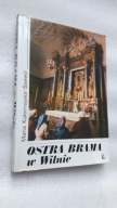 OSTRA BRAMA W WILNIE - Maria Kalamajska-Saeed