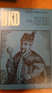 BKD Hetman Jan Zamoyski 1542-1605 L. Podhorodecki