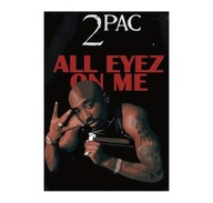 Plakat „2Pac – All Eyez On Me” – Hip-Hopowy Plakat Muzyczny