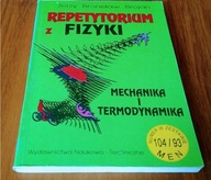 Repetytorium z fizyki : mechanika i termodynamika / Jerzy Bronisław Brojan