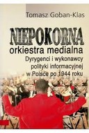 Niepokorna orkiestra medialna Tomasz Goban-Klas