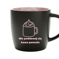 Kubek Nie Poddawaj Się Kawa Pomoże Motywacyjny Prezent Różowe Wnętrze