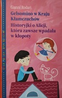 Gelsomino w Kraju Klamczuchów Gianni Rodari