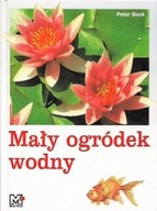 MAŁY OGRÓDEK WODNY Peter BECK