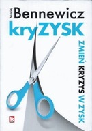 kryZYSK ZMIEŃ KRYZYS w ZYSK Maciej BENNEWICZ