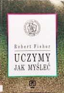Uczymy się myśleć - Robert Fisher