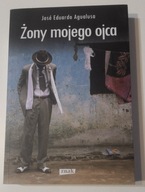 Jose Eduardo Agualusa Żony mojego ojca