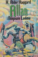 Allan i Bogowie Lodów Opowieść o początkach H. Rider Haggard