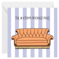 Kartka Powodzenia odejście z pracy "Ten, w którym zmieniasz pracę" 14x14 cm