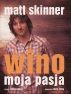Wino moja pasja | Matt Skinner