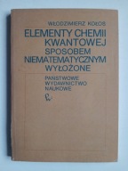 Elementy chemii kwantowej sposobem niematematycznym wyłożone , KOŁOS