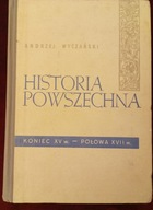 Historia powszechna. Koniec 15 wieku - połowa 17 wieku. A. Wyczański 1965