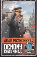 Cykl Wojenny T. 4; DEMONY CZASU I POKOJU - Adam Przechrzta - Bardzo Dobry