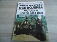 Wielki Leksykon Uzbrojenia wyd. specjalne Motocykl Sokoł 600 i 1000