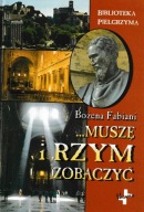 Bożena Fabiani Muszę i Rzym zobaczyć Biblioteka Pielgrzyma