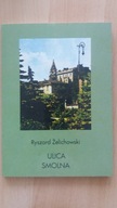 ULICA SMOLNA - Ryszard Żelichowski