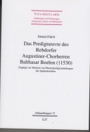 Das Predigtoeuvre des Rebdorfer Augustiner-Chorherren Balthasar Boehm ; jn
