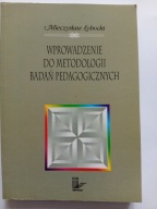 Wprowadzenie do metodologii badań pedagogicznych Mieczysław Łobocki