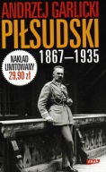Józef Piłsudski 1867-1935 Andrzej Garlicki