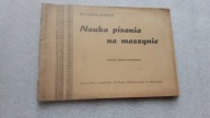 NAUKA PISANIA NA MASZYNIE - Dr Irena Lipska (1944)