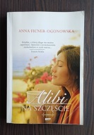 Alibi na szczęście Anna Ficner-Ogonowska