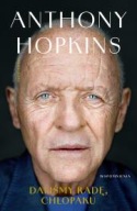 Daliśmy radę, chłopaku. Wspomnienia Anthony Hopkins biografia ksiazka