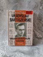 Władysław Bartoszewski Środowisko naturalne korzenie Michał Komar