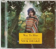 Nick Drake Way To Blue An Introduction To Nike Drake France CD Irl
