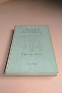 WIERNA RZEKA - Stefan Żeromski