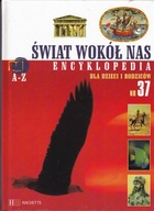 ŚWIAT WOKÓŁ NAS ENCYKLOPEDIA NR 37 Praca zbiorowa