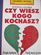 Czy wiesz kogo kochasz ? Zuzanna Celmer