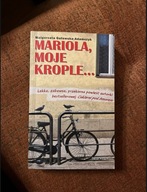 “Mariola, moje krople” Małgorzata Gutkowska-Adamczyk