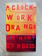 A Clockwork Orange Anthony Burgess