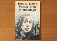 Pamiętajcie o ogrodach - Jonasz Kofta //BDB/JN