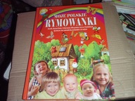 Moje polskie RYMOWANKI dla dzieci. duży format, twarda oprawa