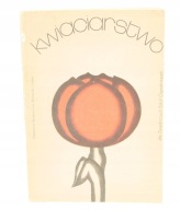 Kwiaciarstwo dla zasadniczych szkół ogrodniczych A. Bartosiewicz 1980