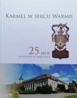 Karmel w sercu Warmii Praca zbiorowa
